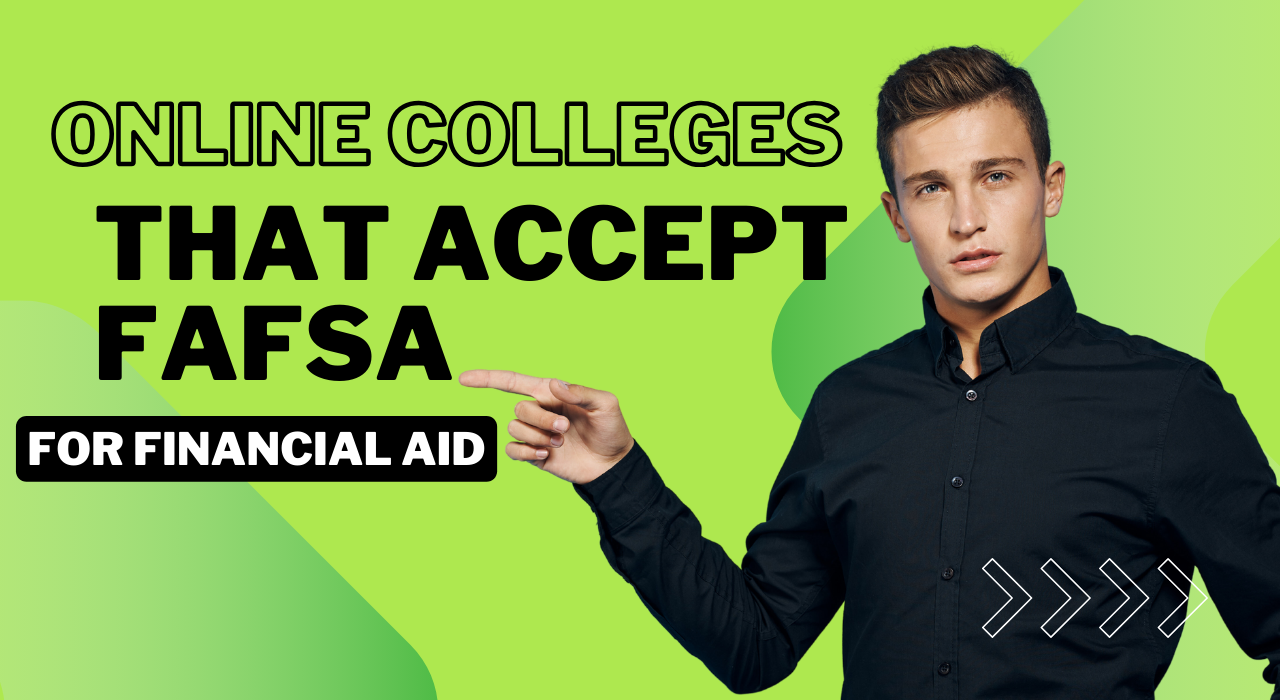 Online Colleges that Accept FAFSA for Financial Aid