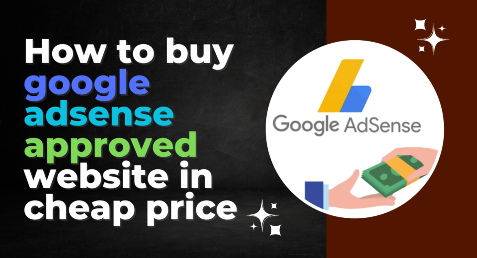How to buy google adsense approved website in cheap price