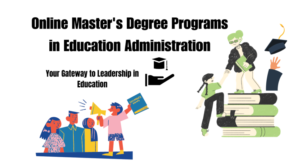 Online Master's Degree Programs in Education Administration